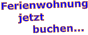 Ferienwohnung      jetzt           buchen...