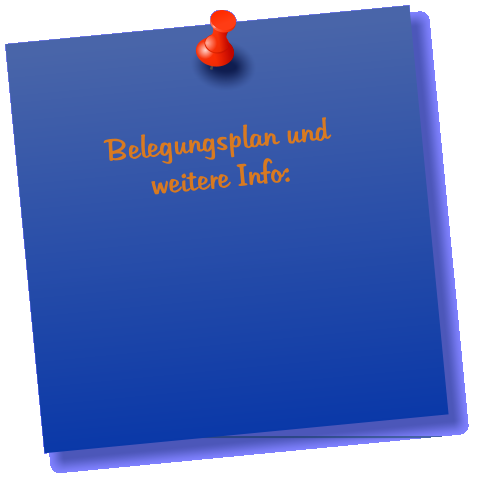 Belegungsplan und weitere Info: